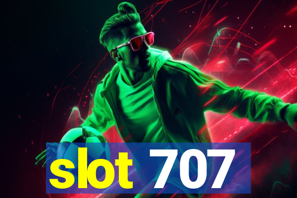 slot 707